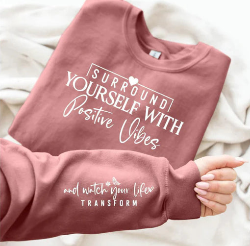 Positive Vibes sweatshirt with sleeve design