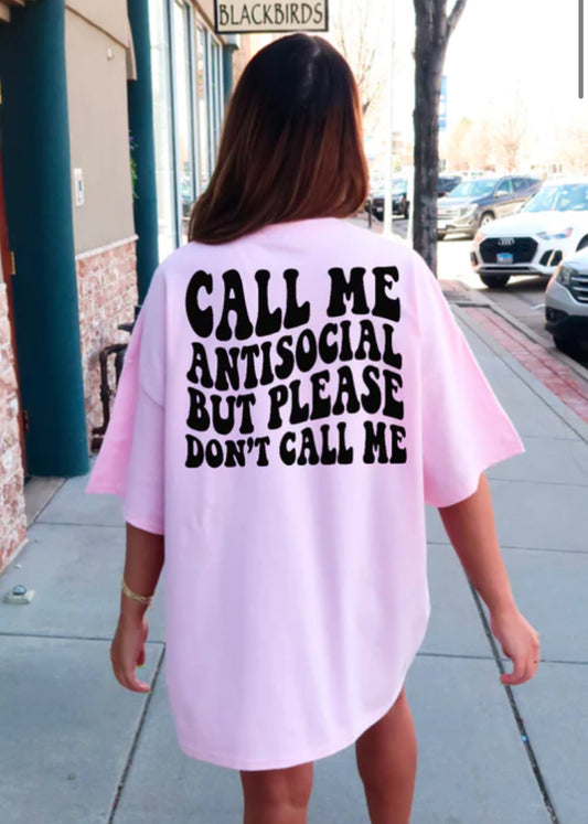 Call me Antisocial but please don't call me tee