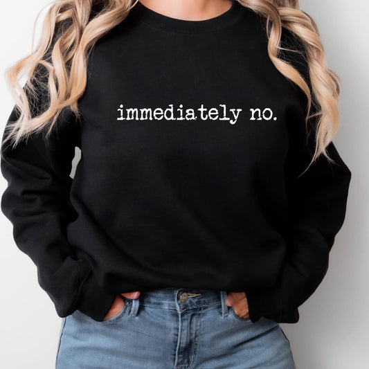 immediately no tee