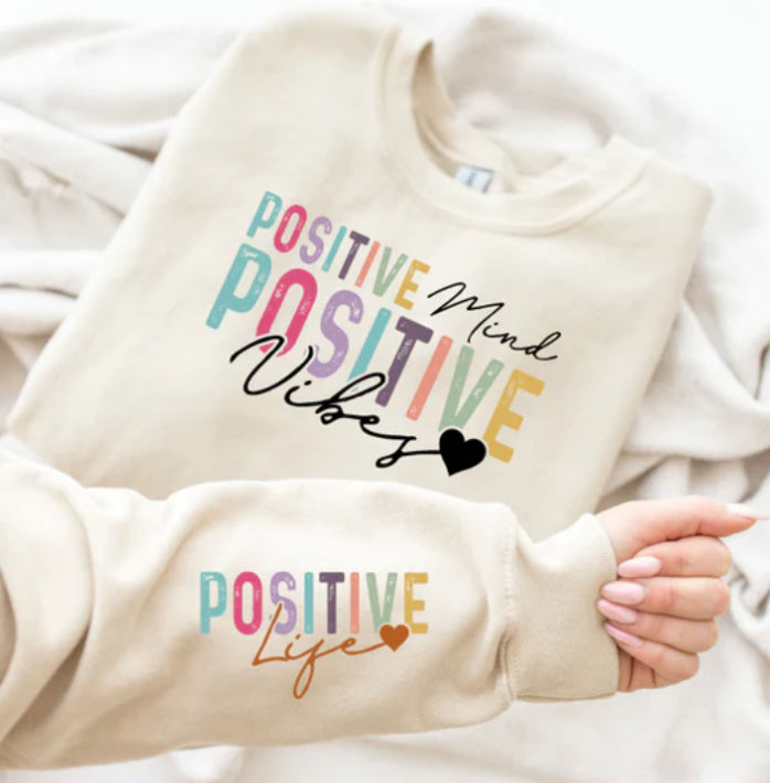 Positive Mind Vibes Life sweatshirt with sleeve design