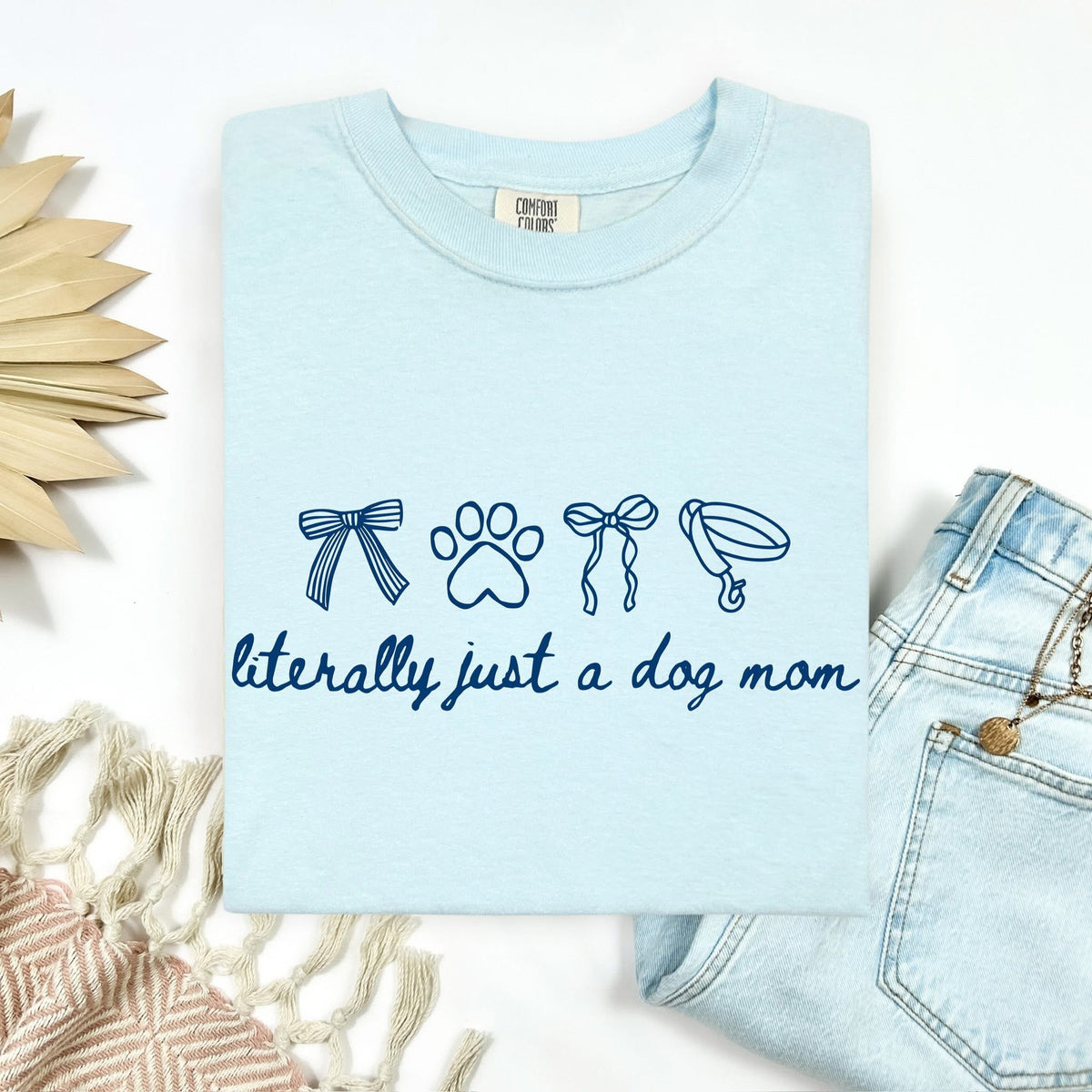 Literally just a dog mom tee