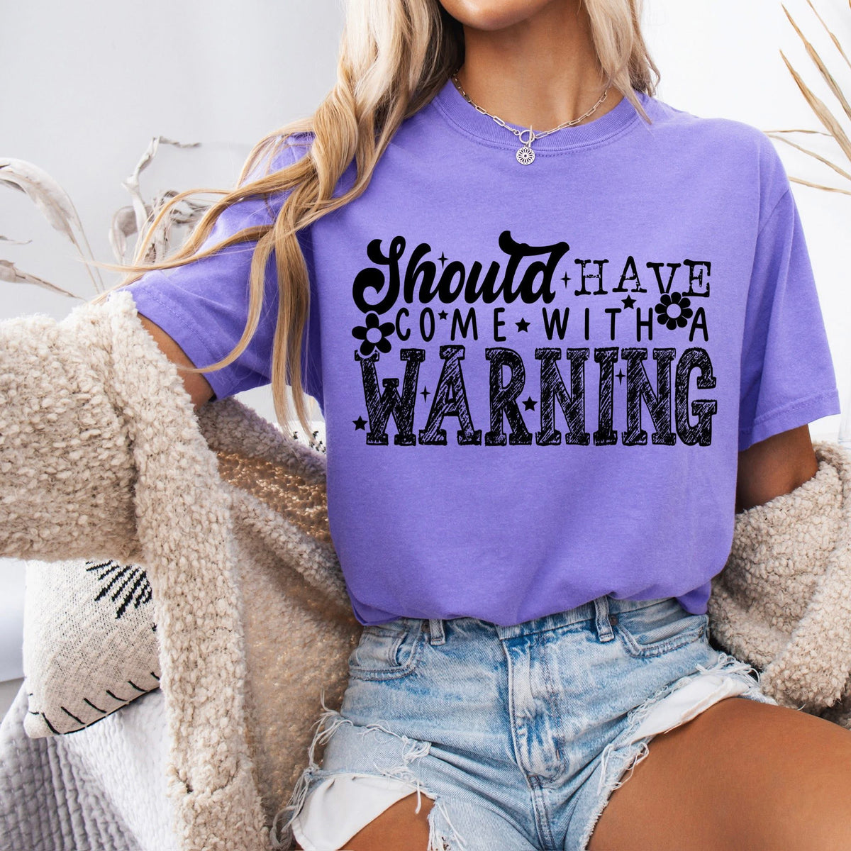 Should Have Come with a Warning tee