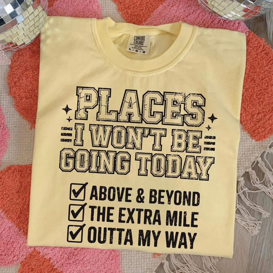 Places I won't be going tee