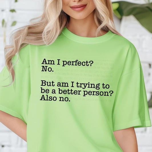 Am I Perfect? tee