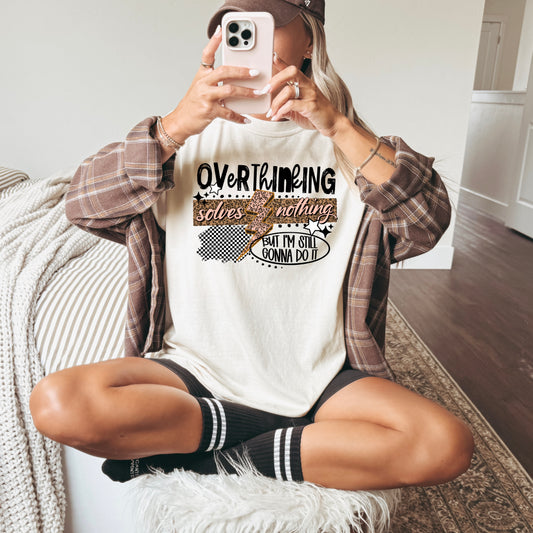 Overthinking Solves Nothing tee (Black Ink)