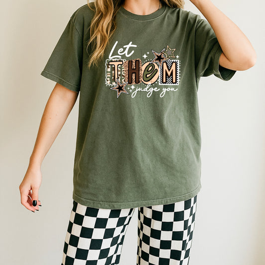 Let Them Judge You tee (White Ink)