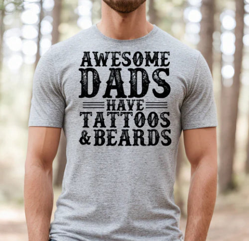 Awesome Dads have tattoos & beards tee