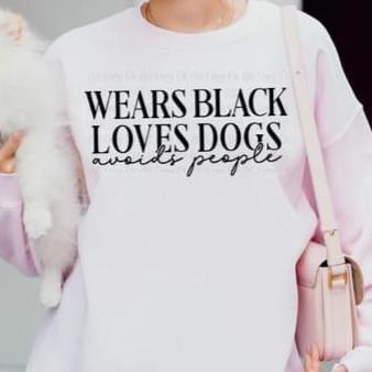 Wears Black Loves Dogs Avoids People tee (Black Ink)