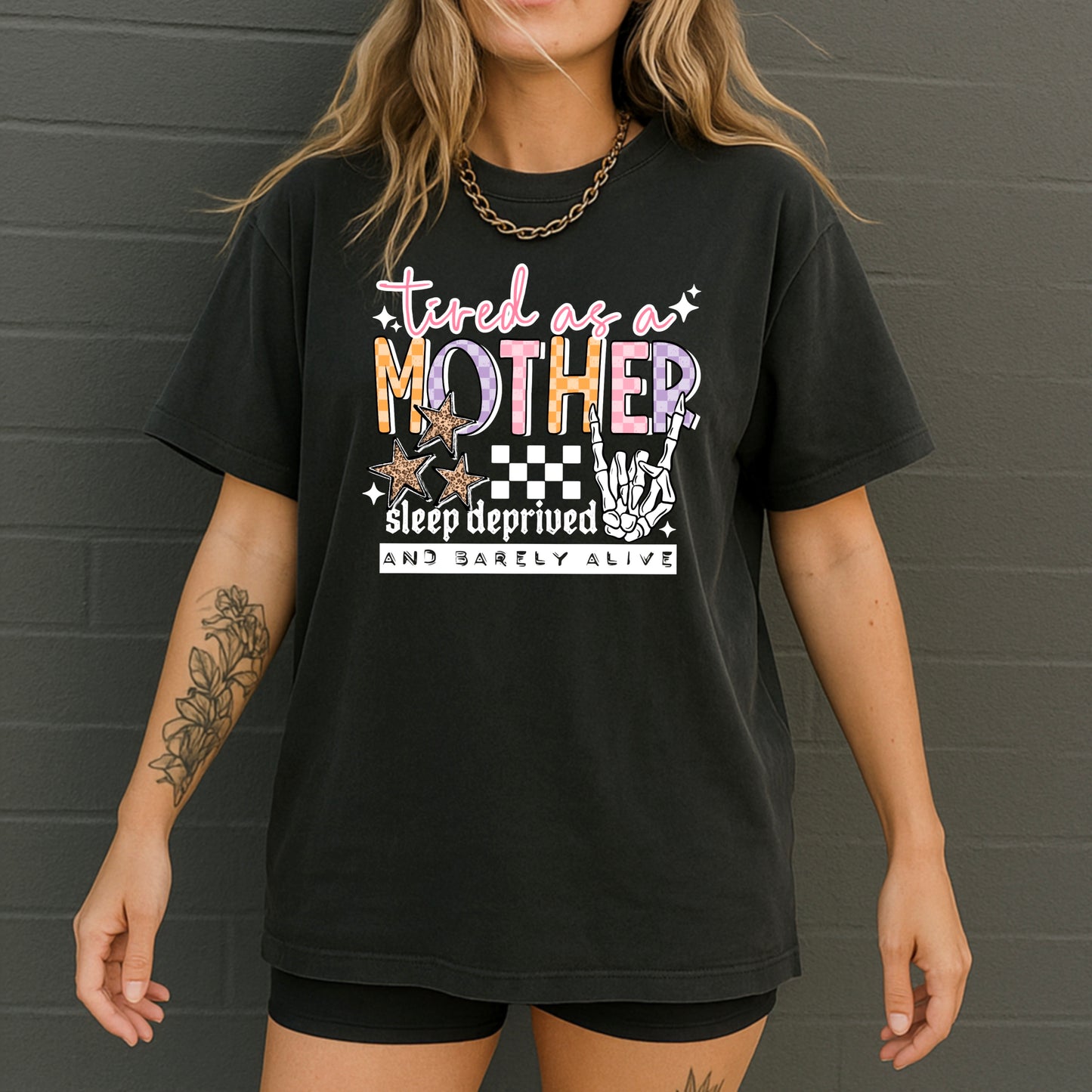 Tired as a Mother tee (White Ink)
