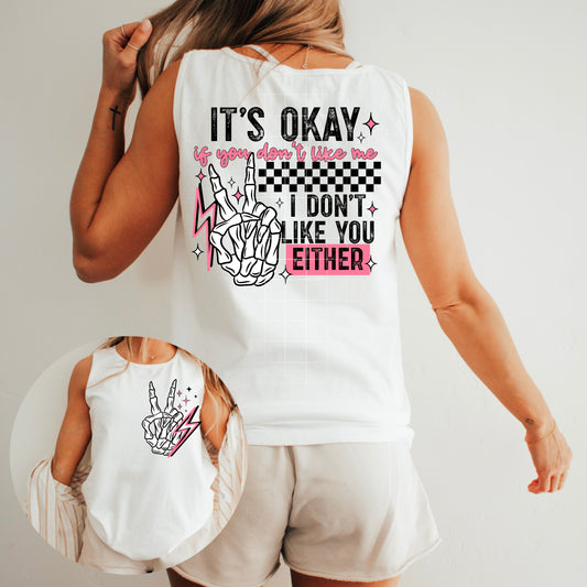It's okay, I don't like you either tee (pink)