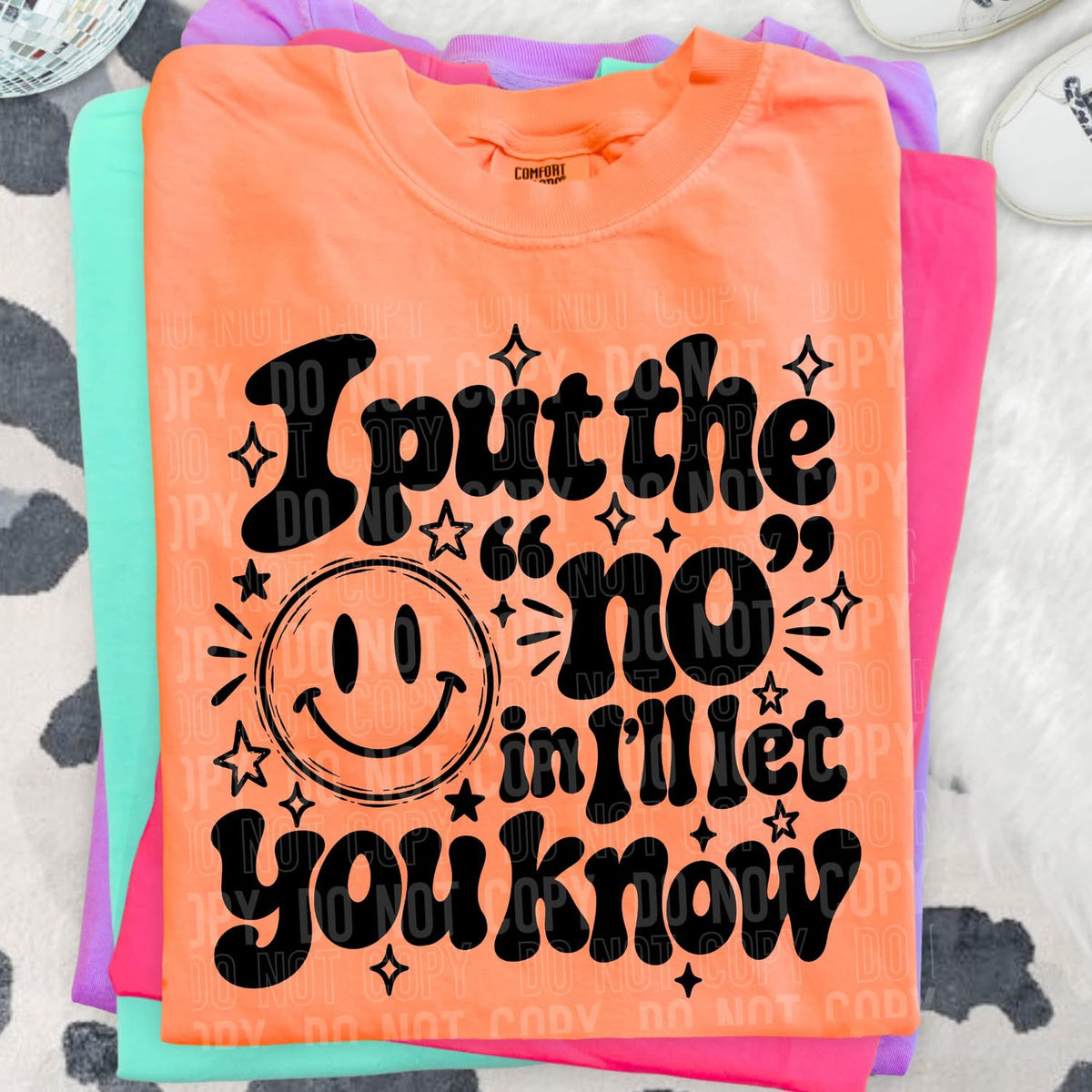 I put the "No" in I'll let you know tee