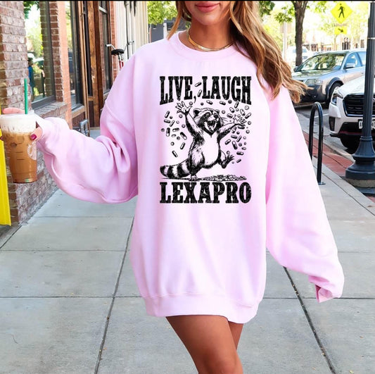 Live Laugh Lexapro t-shirt