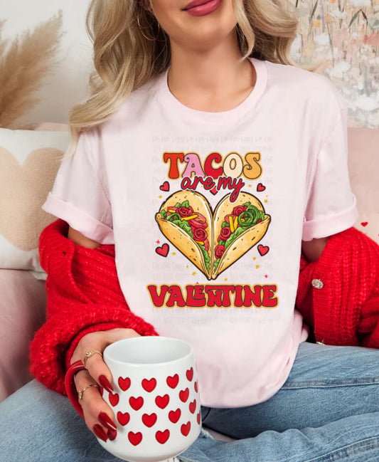 Tacos are my Valentine tee