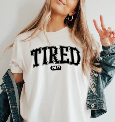 TIRED 24/7 tee