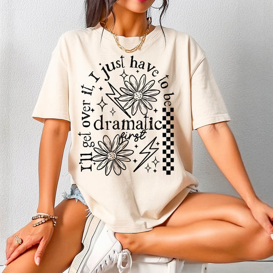 I'll get over it I jut need to be DRAMATIC first tee