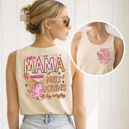 Mama managing Melt Downs tee (Front & Back)