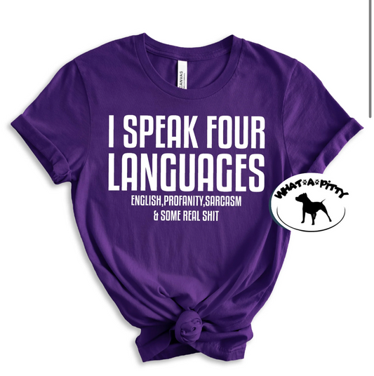 I speak four languages tee