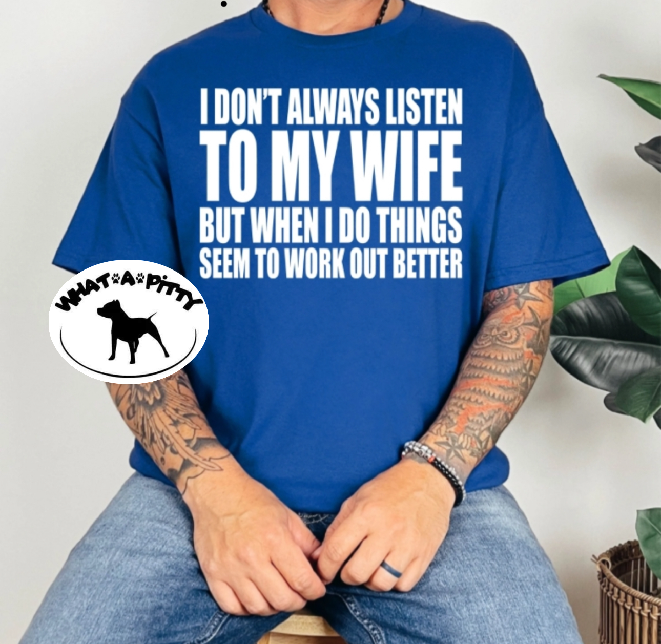 I don't always listen to my wife tee