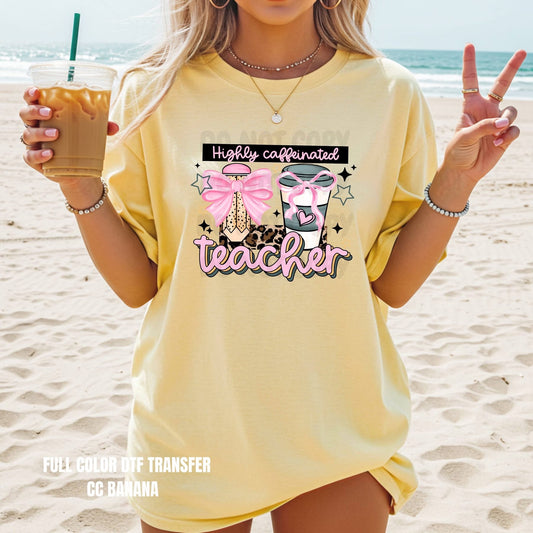 Highly Caffeinated Teacher tee