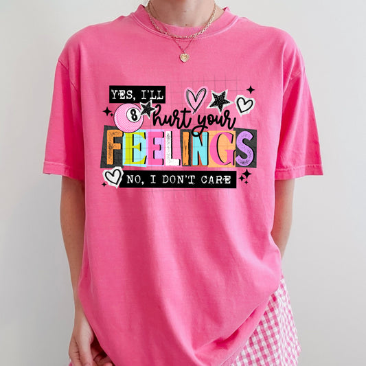 Yes, I'll hurt your Feelings tee (Black Ink)