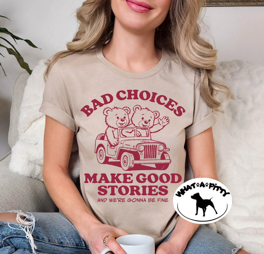 Bad Choices tee