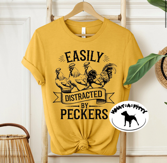 Easily distracted by peckers tee