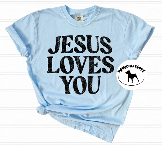 Jesus loves you tee