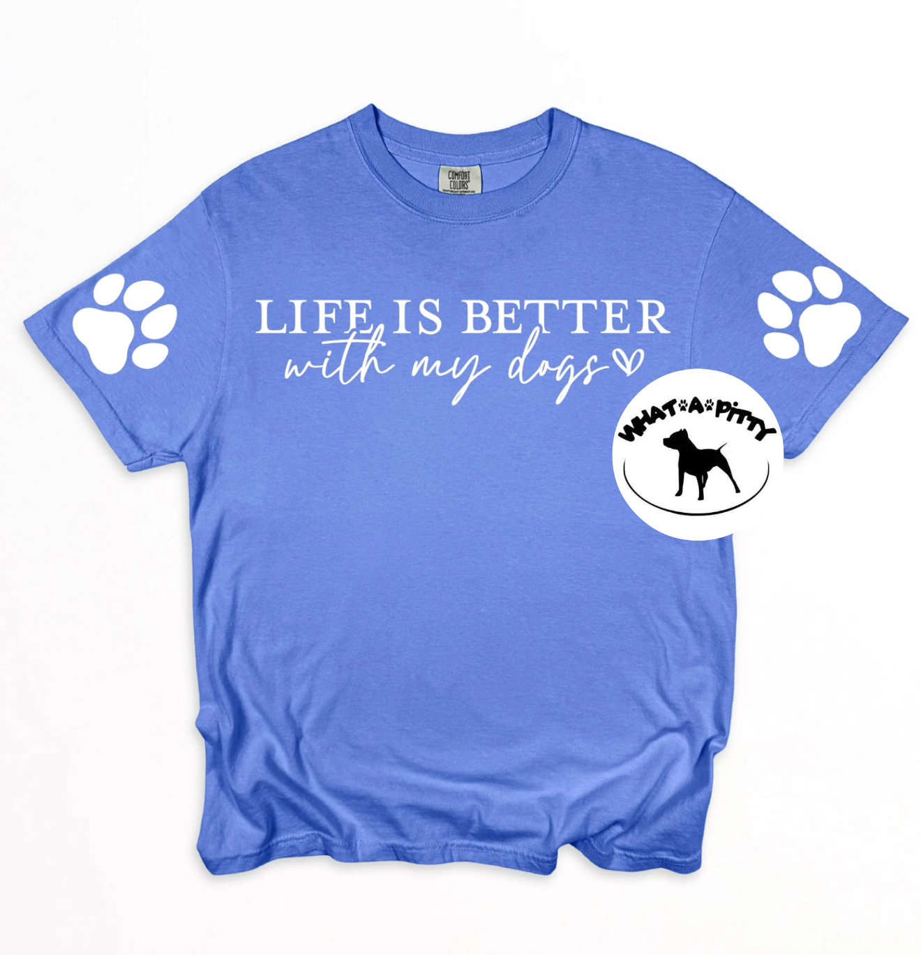 Life is better with my dogs tee