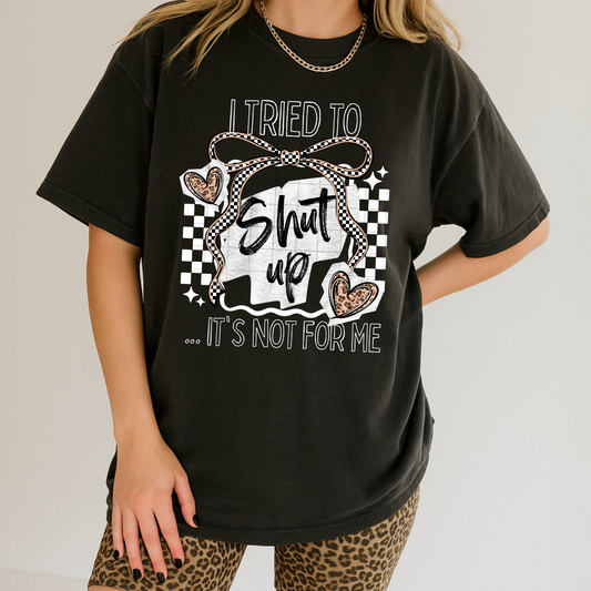 I tried to Shut Up tee (White Ink)