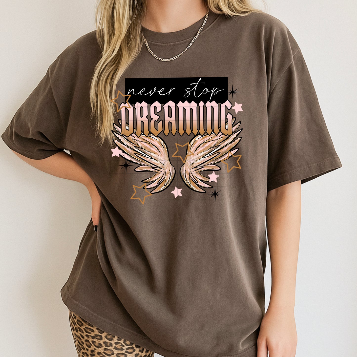 Never Stop Dreaming tee