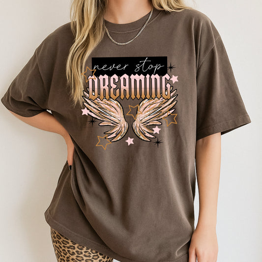 Never Stop Dreaming tee