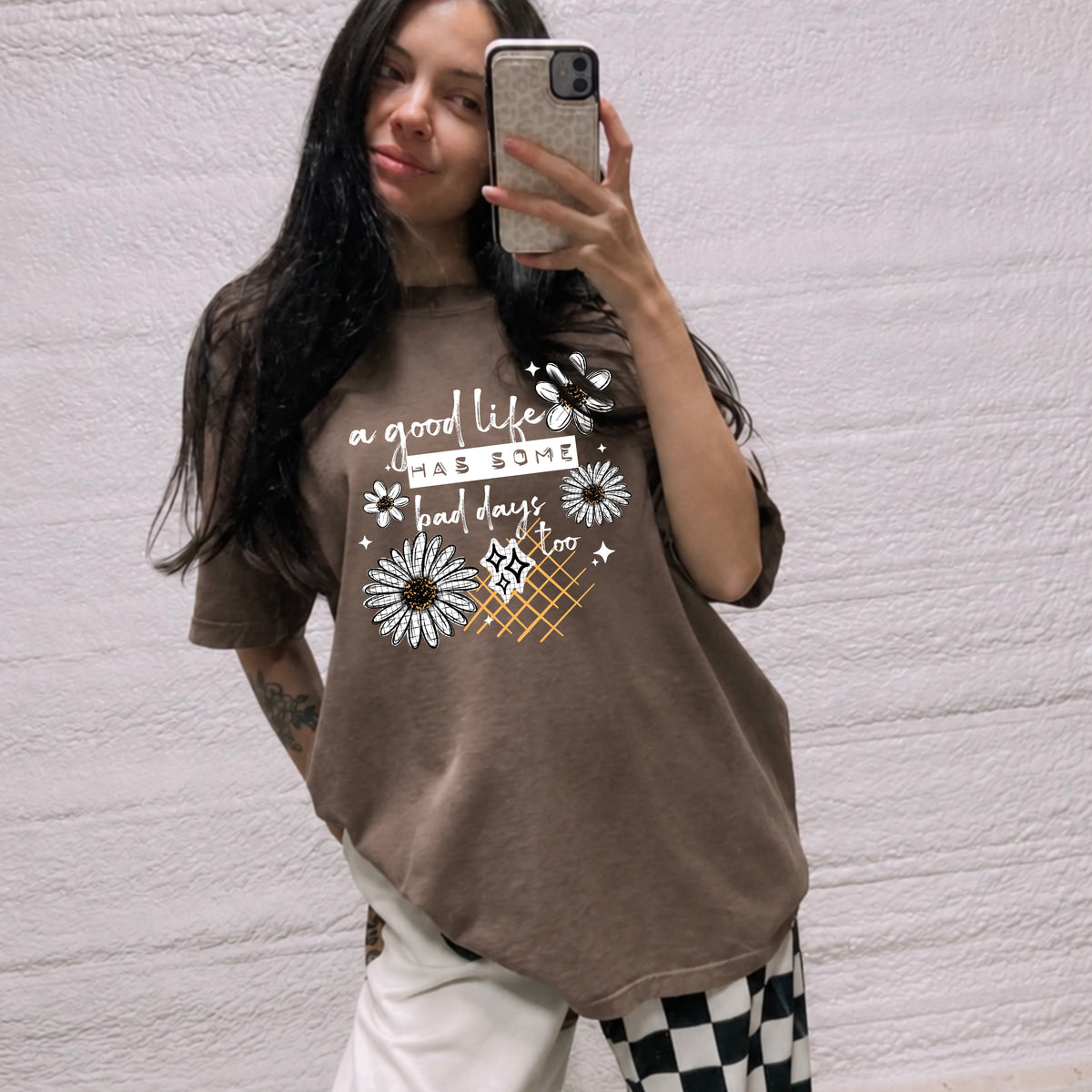 A Good Life has some bad days too tee (White Ink)