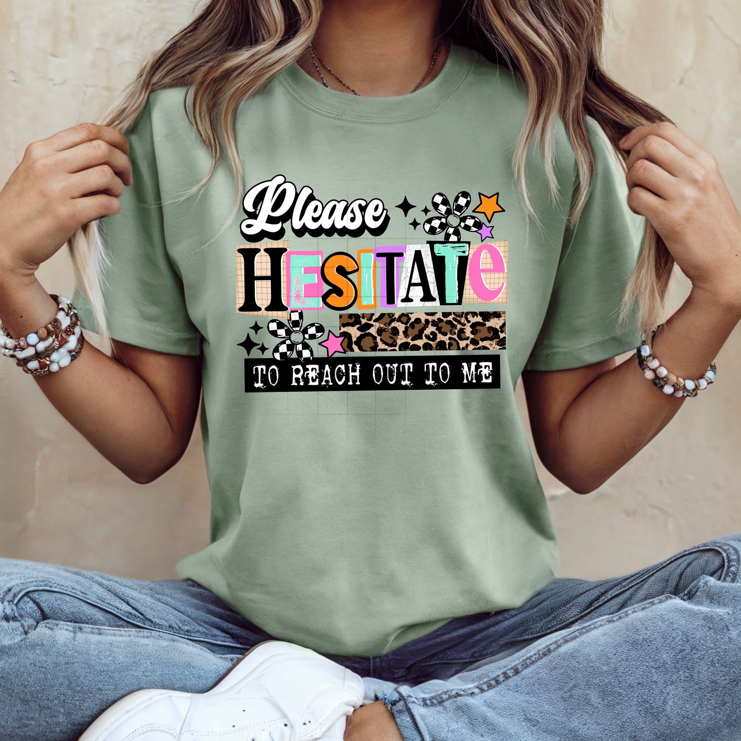 Please Hesitate to reach out to me tee (Black Ink)