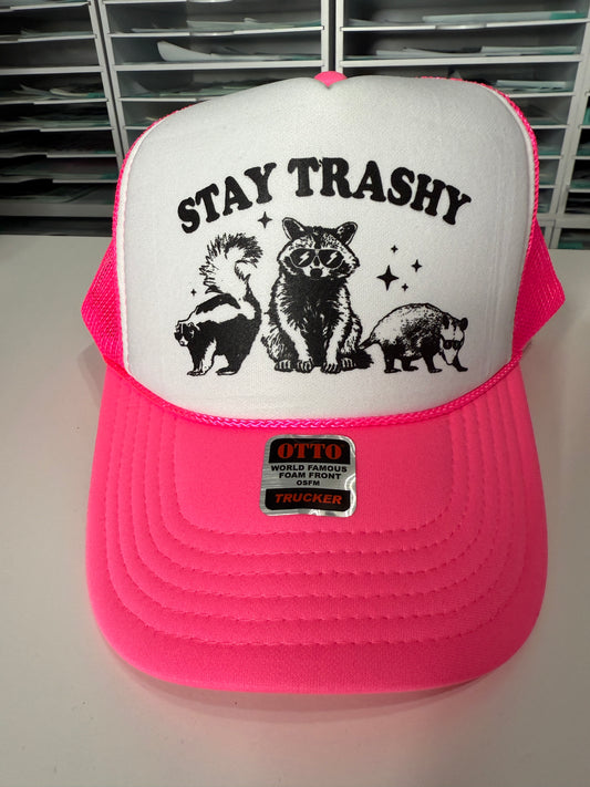 Stay Trashy Trucker Hat