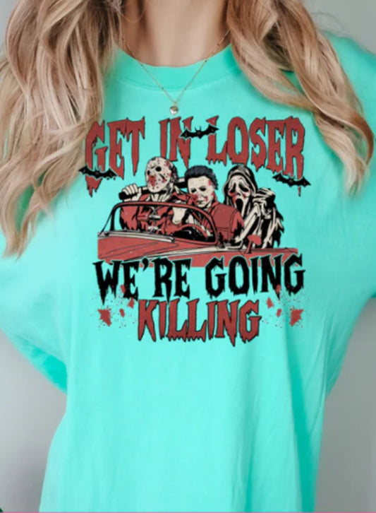 Get in Loser t-shirt