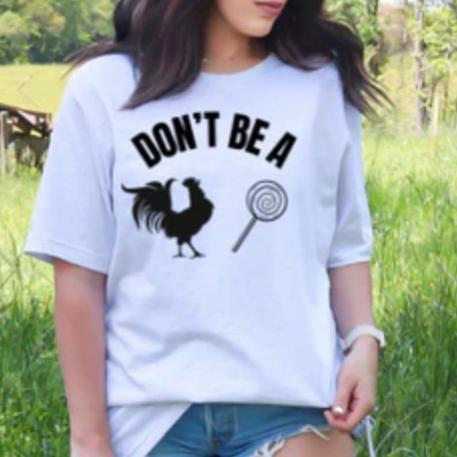 Don't be a Chicken Lollipop tee