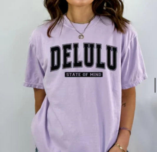 DELULU State of Mind tee