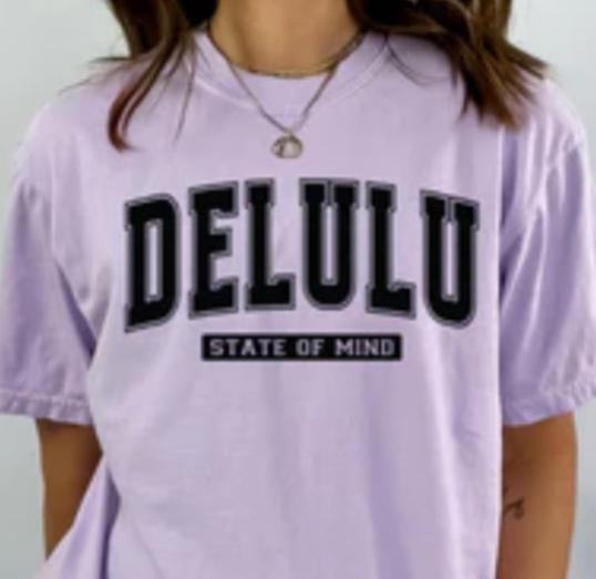 DELULU State of Mind tee