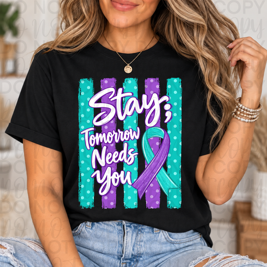 Stay; Tomorrow needs You tee
