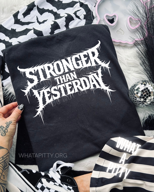 Stronger than Yesterday