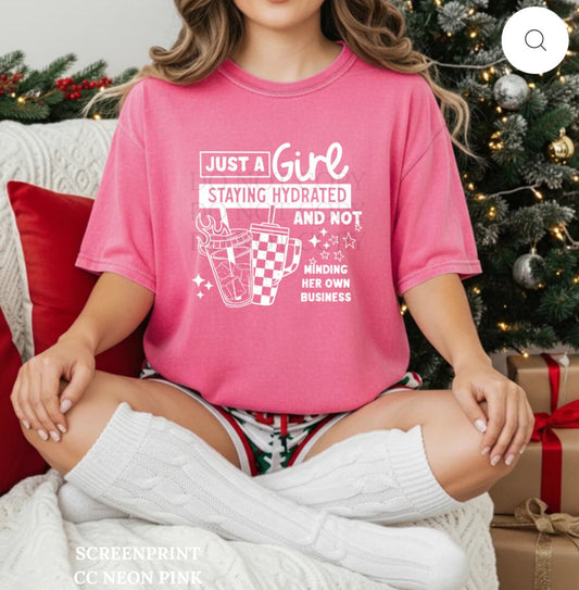 Just a girl staying hydrated tee (white ink)