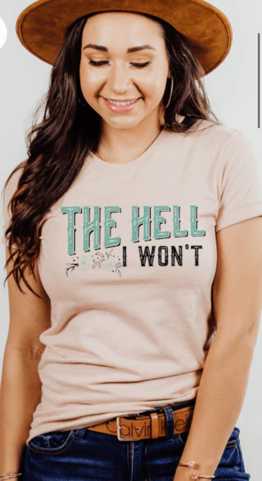 The Hell I won't tee