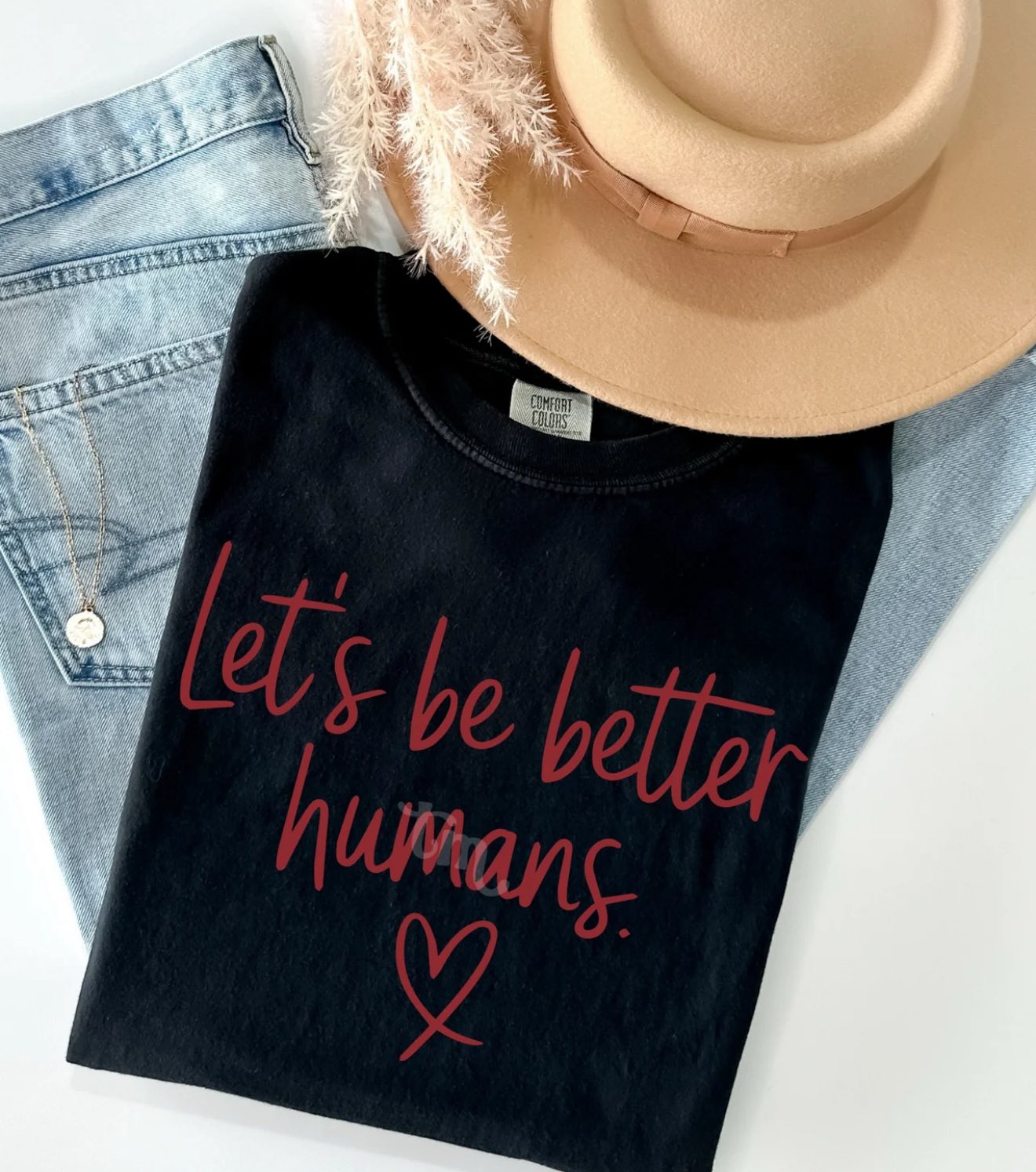 Let's be better humans tee