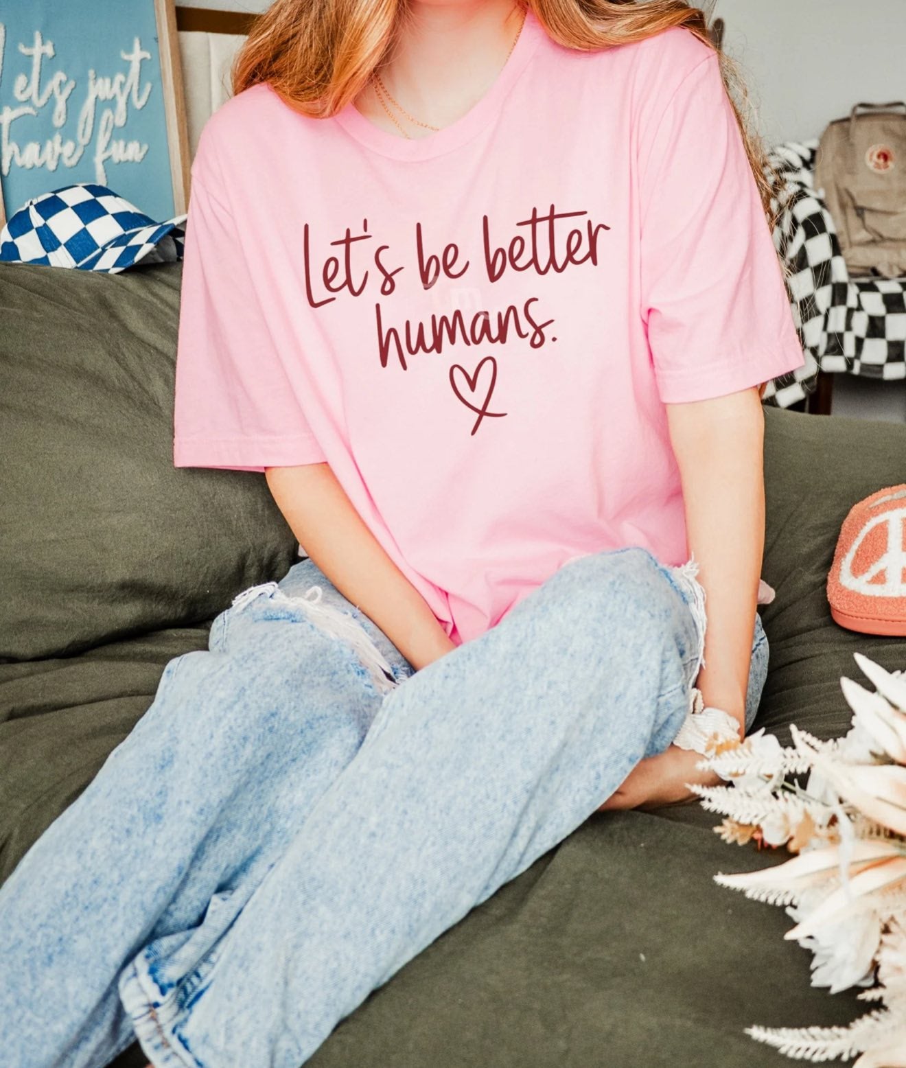 Let's be better humans tee